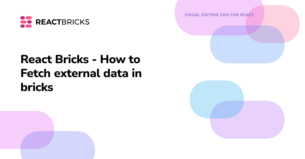 React Bricks - How to Fetch external data in bricks