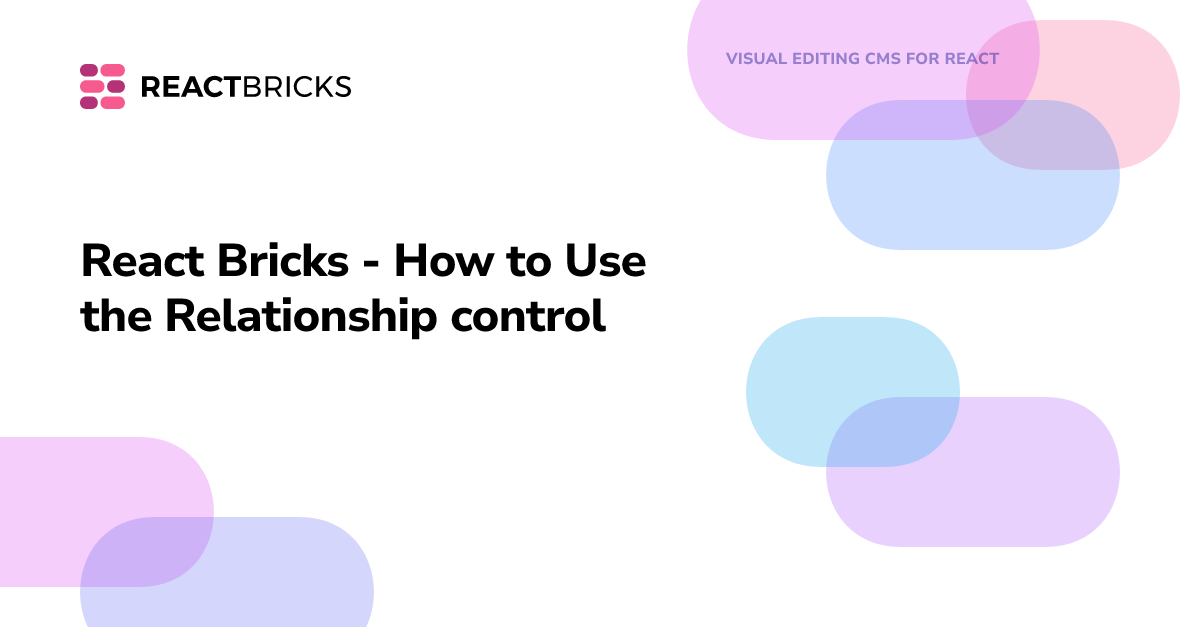 React Bricks - How to Use the Relationship control