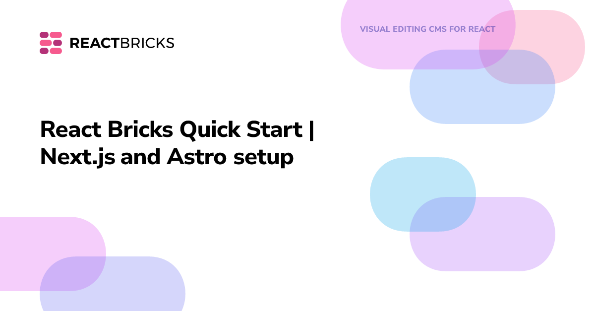 React Bricks Quick Start | Next.js and Astro setup