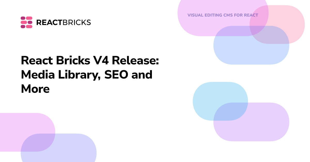 React Bricks V4 Release: Media Library, SEO and More