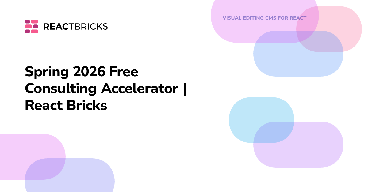 Spring 2026 Free Consulting Accelerator | React Bricks