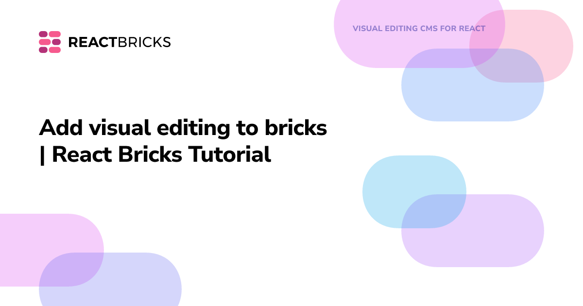 Add visual editing to bricks | React Bricks Tutorial
