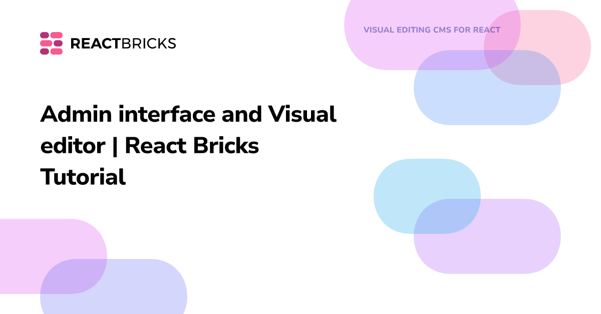 Admin interface and Visual editor | React Bricks Tutorial