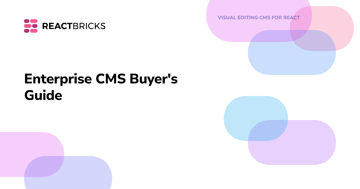 Enterprise CMS Buyer's Guide | React Bricks