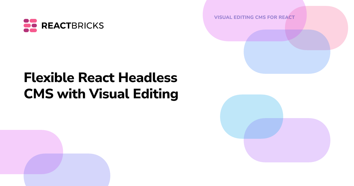 Flexible React Headless CMS with Visual Editing