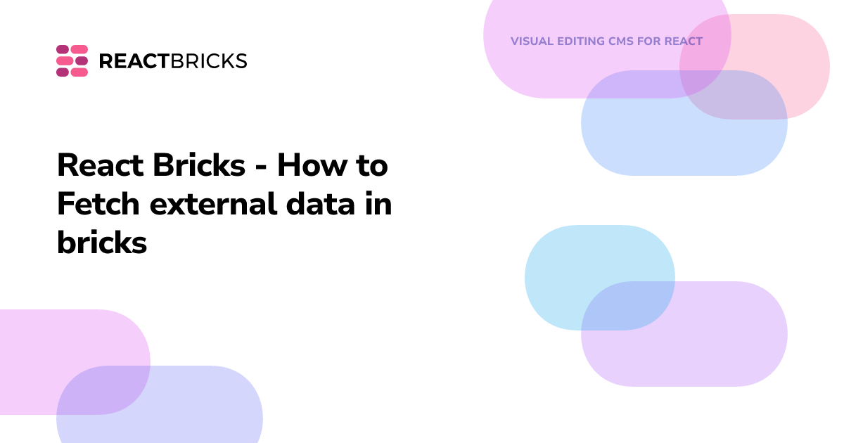 React Bricks - How to Fetch external data in bricks