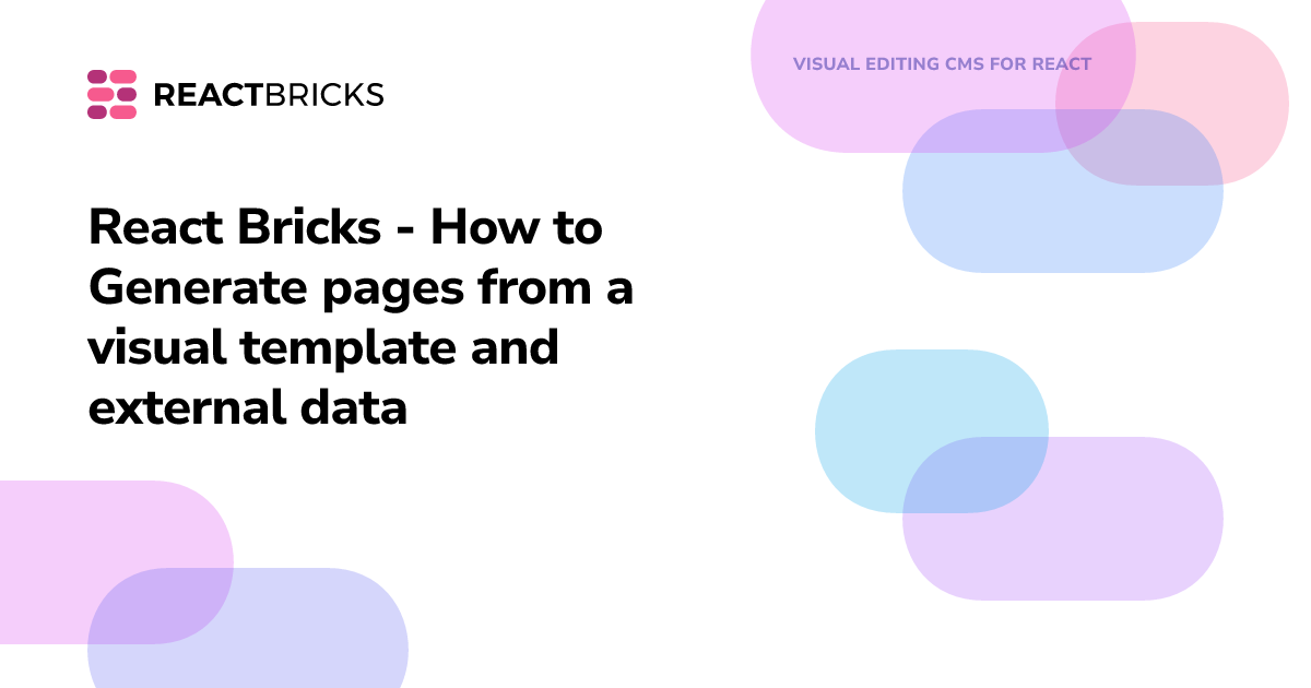 React Bricks - How to Generate pages from a visual template and ...