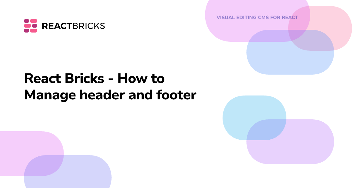 React Bricks - How to Manage header and footer