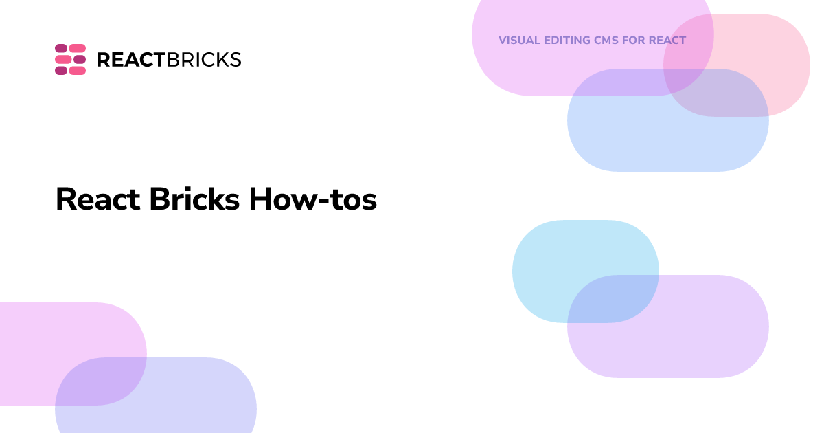 React Bricks How-tos