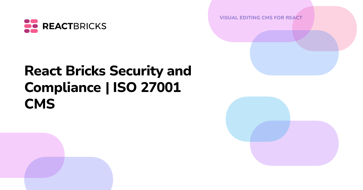 React Bricks Security and Compliance | ISO 27001 CMS